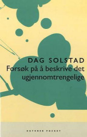 Forsøk på å beskrive det ugjennomtrengelige av Dag Solstad (Heftet)