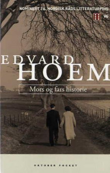 Mors og fars historie av Edvard Hoem (Heftet)