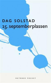 25. septemberplassen av Dag Solstad (Heftet)