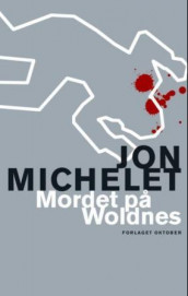 Mordet på Woldnes av Jon Michelet (Innbundet)