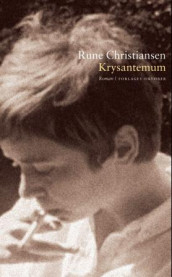 Krysantemum av Rune Christiansen (Innbundet)