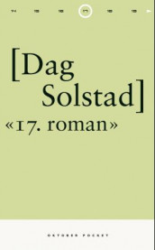 17. roman av Dag Solstad (Heftet)