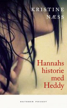Hannahs historie med Heddy av Kristine Næss (Heftet)