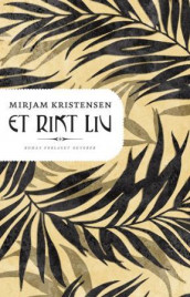 Et rikt liv av Mirjam Kristensen (Ebok)