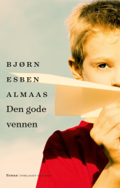 Den gode vennen av Bjørn Esben Almaas (Innbundet)