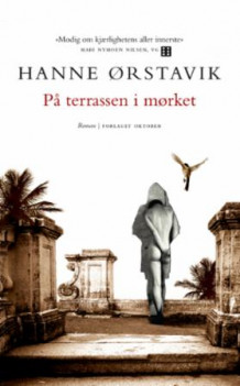 På terrassen i mørket av Hanne Ørstavik (Heftet)