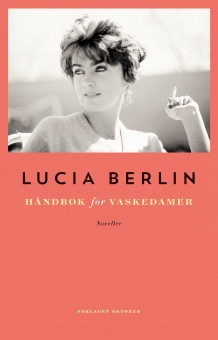 Håndbok for vaskedamer av Lucia Berlin (Innbundet)
