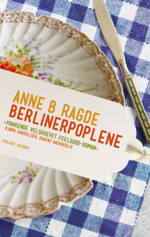 Berlinerpoplene av Anne B. Ragde (Heftet)