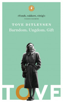 Barndom ; Ungdom ; Gift av Tove Ditlevsen (Heftet)