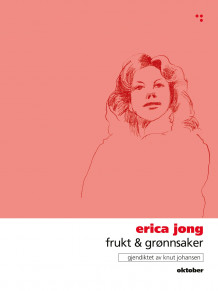 Frukt & grønnsaker av Erica Jong (Ebok)