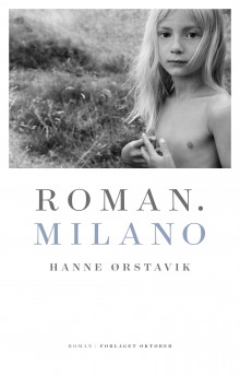 Roman. Milano av Hanne Ørstavik (Ebok)