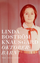 Oktoberbarn av Linda Boström Knausgård (Innbundet)