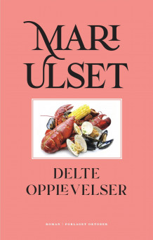 Delte opplevelser av Mari Ulset (Innbundet)