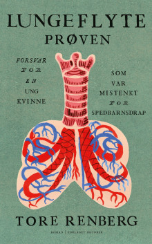 Lungeflyteprøven av Tore Renberg (Innbundet)