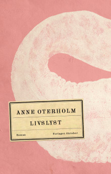 Livslyst av Anne Oterholm (Innbundet)