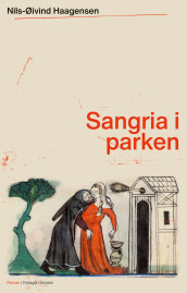 Sangria i parken av Nils-Øivind Haagensen (Ebok)