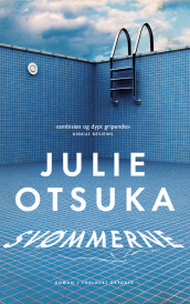Svømmerne av Julie Otsuka (Innbundet)