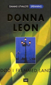 Død i fremmed land av Donna Leon (Innbundet)