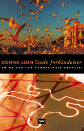 Gode forbindelser av Donna Leon (Innbundet)