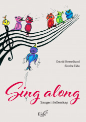 Sing along av Sindre Eide og Estrid Hessellund (Heftet)