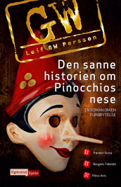 Den sanne historien om Pinocchios nese av Leif G.W. Persson (Heftet)