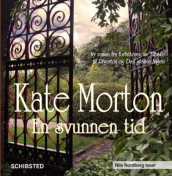 En svunnen tid av Kate Morton (Lydbok-CD)