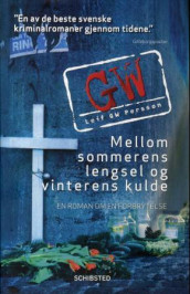 Mellom sommerens lengsel og vinterens kulde av Leif G.W. Persson (Innbundet)