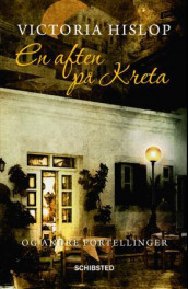 En aften på Kreta og andre fortellinger av Victoria Hislop (Ebok)