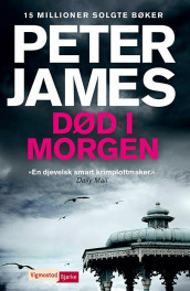 Død i morgen av Peter James (Heftet)