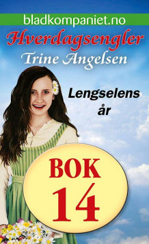 Lengselens år av Trine Angelsen (Ebok)