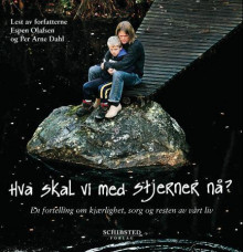Hva skal vi med stjerner nå? av Espen Olafsen og Per Arne Dahl (Nedlastbar lydbok)