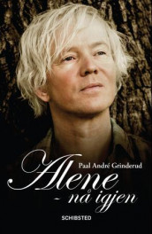 Alene - nå igjen av Paal-André Grinderud (Innbundet)
