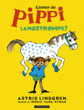 Kjenner du Pippi Langstrømpe? av Astrid Lindgren (Innbundet)