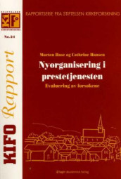 Nyorganisering i prestetjenesten av Cathrine Hansen og Morten Huse (Heftet)