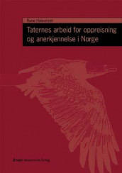 Taternes arbeid for oppreisning og anerkjennelse i Norge av Rune Halvorsen (Heftet)