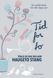 Tid for to av Dag William Haugeto Stang og Tonje Haugeto Stang (Innbundet)