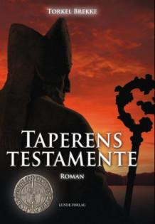 Taperens testamente av Torkel Brekke (Innbundet)