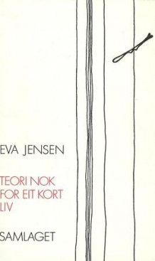 Teori nok for eit heilt liv av Eva Jensen (Innbundet)