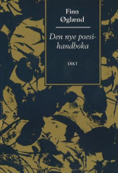 Den nye poesi-handboka av Finn Øglænd (Heftet)