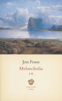 Melancholia I-II av Jon Fosse (Heftet)