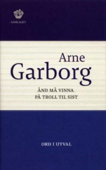 Ånd må vinna på troll til sist av Sigbjørn Reime og Arne Garborg (Innbundet)
