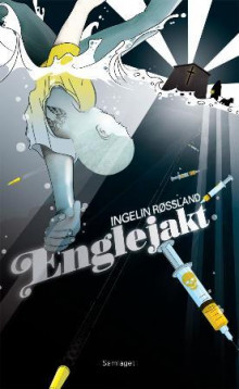Englejakt av Ingelin Røssland (Innbundet)