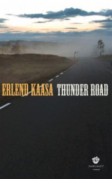 Thunder road av Erlend Kaasa (Innbundet)