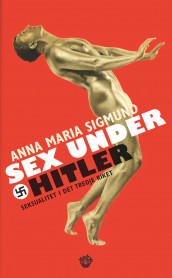 Sex under Hitler av Anna Maria Sigmund (Innbundet)