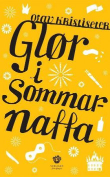 Glør i sommarnatta av Olav Kristiseter (Innbundet)