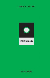Friedland av Jens K. Styve (Ebok)