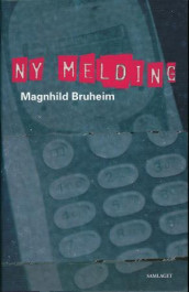 Ny melding av Magnhild Bruheim (Ebok)