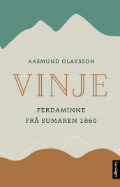 Ferdaminne frå sumaren 1860 av Aasmund Olavsson Vinje (Ebok)