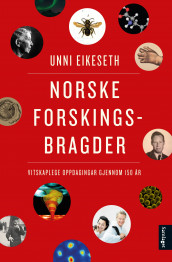 Norske forskingsbragder av Unni Eikeseth (Innbundet)