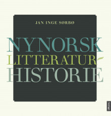 Nynorsk litteraturhistorie av Jan Inge Sørbø (Innbundet)